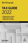 The Telegraph Tax Guide 2022: Your Complete Guide to the Tax Return for 2021/22 Cover Image