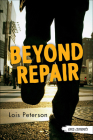 Beyond Repair (Orca Currents) By Lois Peterson Cover Image