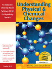 Understanding Physical and Chemical Changes: An Interactive Discovery-Based Science Unit for High-Ability Learners (Interactive Discovery-Based Units for High-Ability Learners) Cover Image