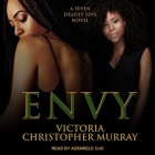 Envy (Seven Deadly Sins #2) By Victoria Christopher Murray, Adenrele Ojo (Read by) Cover Image