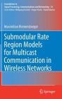 Submodular Rate Region Models for Multicast Communication in Wireless Networks (Foundations in Signal Processing #14) By Maximilian Riemensberger Cover Image