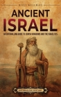 Ancient Israel: An Enthralling Guide to Jewish Kingdoms and the Israelites Cover Image