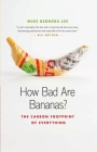 How Bad Are Bananas?: The Carbon Footprint of Everything Cover Image