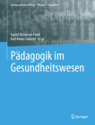 Pädagogik Im Gesundheitswesen By Ingrid Darmann-Finck (Editor), Karl-Heinz Sahmel (Editor) Cover Image
