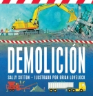 Demolicion By Sally Sutton, Brian Lovelock (Illustrator) Cover Image
