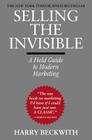 Selling the Invisible: A Field Guide to Modern Marketing By Harry Beckwith Cover Image