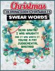 Christmas Coloring Books for Adults: Funny Christmas Swear Word Coloring Books - Best Christmas Books Gift Ideas 2017 for Adults By Christmas Coloring Books for Adults Cover Image
