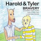 Harold & Tyler: Bravery By Janet Walton Dukes, Jazalyn D. Dukes (Editor), D. Jordan Dukes (Illustrator) Cover Image