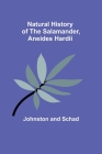 Natural History of the Salamander, Aneides hardii By Johnston Schad Cover Image