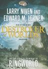 Destroyer of Worlds (Ringworld Prequels #3) By Larry Niven, Edward M. Lerner, Tom Weiner (Read by) Cover Image