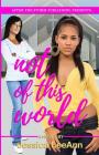 NOT of This World (After The Storm Publishing Presents) By Jessica Leeann Cover Image