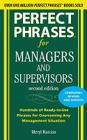 Perfect Phrases for Managers and Supervisors: Hundreds of Ready-To-Use Phrases for Overcoming Any Management Situation By Meryl Runion Cover Image