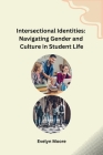 Intersectional Identities: Navigating Gender and Culture in Student Life Cover Image
