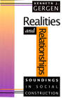 Realities and Relationships: Soundings in Social Construction (Conversations in Social Construction Se) By Kenneth J. Gergen Cover Image