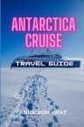 Antarctica Cruise Travel Guide Cover Image