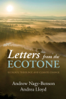 Letters from the Ecotone: Ecology, Theology, and Climate Change By Andrew Nagy-Benson, Andrea Lloyd Cover Image