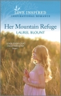 Her Mountain Refuge: An Uplifting Inspirational Romance By Laurel Blount Cover Image