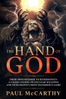 The Hand of God: From Oppenheimer to Hypersonics - A Crash Course on Nuclear Weapons and Humankind's Most Dangerous Game Cover Image
