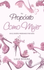 Tu Proposito Como Mujer: En El Diseño Ordenado Por Dios By Lulu Rivera Cover Image