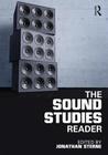 The Sound Studies Reader By Jonathan Sterne (Editor) Cover Image