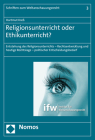 Religionsunterricht Oder Ethikunterricht?: Entstehung Des Religionsunterrichts - Rechtsentwicklung Und Heutige Rechtslage - Politischer Entscheidungsb By Hartmut Kress Cover Image