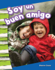 Soy Un Buen Amigo (I Am a Good Friend) (Primary Source Readers) By Sharon Coan Cover Image