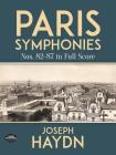 Paris Symphonies Nos. 82-87 in Full Score By Joseph Haydn Cover Image