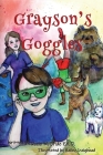 Grayson's Goggles By Roxie McBride, Hailey Craighead (Illustrator) Cover Image