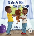 Nate & His Magic Lion By Latonya Pinkard, Stacy Padula (Editor) Cover Image