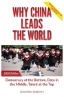Why China Leads the World: Talent at the Top, Data in the Middle, Democracy at the Bottom Cover Image