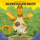 Alfred's Dragon By Dennis Knapp Cover Image