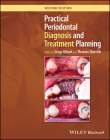 Practical Periodontal Diagnosis and Treatment Planning By Serge Dibart (Editor), Thomas Dietrich (Editor) Cover Image
