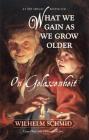 What We Gain as We Grow Older: On Gelassenheit Cover Image