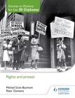 Access to History for the Ib Diploma: Rights and Protest By Michael Scott-Baumann, Peter Clements Cover Image