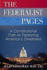 The Federalist Pages: A Constitutional Path to Restoring America's Greatness By M. D. J. D. Gonzalez Cover Image