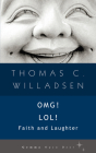 OMG! LOL!: Faith and Laughter (Gemma Open Door) By Thomas C. Willadsen Cover Image