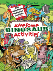 Awesome Dinosaur Activities: Mazes, Hidden Pictures, Word Searches, Secret Codes, Spot the Differences, and More! By Diana Zourelias Cover Image