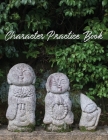 Character Practice Book: Happy Buddhas Cover Image