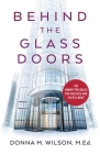 Behind the Glass Doors: The Unwritten Rules for Success and Fulfillment Cover Image