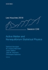 Active Matter and Nonequilibrium Statistical Physics: Lecture Notes of the Les Houches Summer School: Volume 112, September 2018 By Julien Tailleur (Editor), Gerhard Gompper (Editor), M. Cristina Marchetti (Editor) Cover Image
