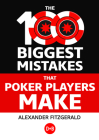 The 100 Biggest Mistakes That Poker Players Make By Alexander Fitzgerald Cover Image