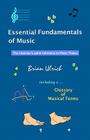 Essential Fundamentals of Music: The musician's quick reference to Music Theory By Brian Ulrich Cover Image