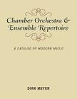 Chamber Orchestra and Ensemble Repertoire: A Catalog of Modern Music (Music Finders) By Dirk Meyer Cover Image
