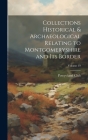 Collections Historical & Archaeological Relating to Montgomeryshire and its Border; Volume 19 Cover Image