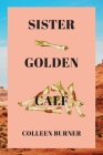 Sister Golden Calf By Colleen Burner Cover Image