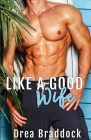 Like a Good Wife By Drea Braddock Cover Image