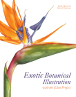 Exotic Botanical Illustration: With The Eden Project By Meriel Thurstan, Rosie Martin Cover Image