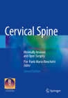 Cervical Spine: Minimally Invasive and Open Surgery By Pier Paolo Maria Menchetti (Editor) Cover Image