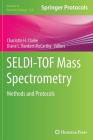 Seldi-Tof Mass Spectrometry: Methods and Protocols (Methods in Molecular Biology #818) By Charlotte H. Clarke (Editor), Diane L. Bankert McCarthy (Editor) Cover Image