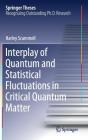 Interplay of Quantum and Statistical Fluctuations in Critical Quantum Matter (Springer Theses) By Harley Scammell Cover Image
